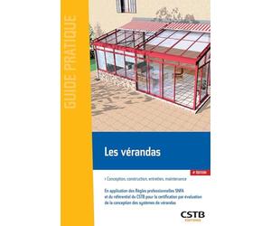 Les vérandas: Conception, construction, entretien, maintenance. En application des règles professionnnelles SNFA et du rérérentiel du CSTB pour la ... de la conception des systèmes de vérandas.