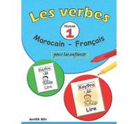 Les verbes : Marocain - Français pour les enfants -1-: Apprendre la Darija pour les enfants | Apprendre les verbes en dialecte Marocain facilement (Édition bilingue)