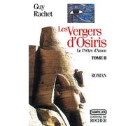 Les Vergers d'Osiris. le Prêtre d'Amon, tome 2