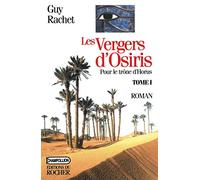 Les Vergers d'Osiris. Pour le trône d'Horus, tome 1