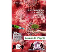 Les véritables objectifs derrière le covid-19: Le monde d'après