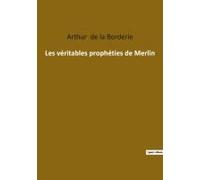 Les Véritables Prophéties De Merlin