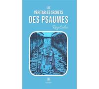 Les véritables secrets des psaumes - Ray Caloc - Le Lys Bleu - broché - Essai