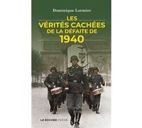 Les vérités cachées de la défaite de 1940 Dominique Lormier (Auteur)