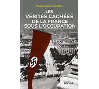 Les vérités cachées de la France sous l'Occupation