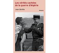 Les Vérités Cachées De La Guerre D'algérie