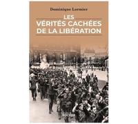Les Vérités Cachées De La Libération
