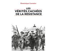 Les Vérités Cachées De La Résistance