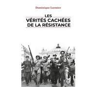 Les Vérités Cachées De La Résistance