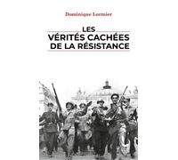 Les vérités cachées de la Résistance - Dominique Lormier - Litos - Poche - Essai