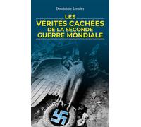 Les vérités cachées de la Seconde Guerre mondiale - Dominique Lormier - Rocher Eds Du - Poche - Roman