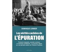 Les vérités cachées de l'épuration Dominique Lormier (Auteur)