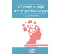 Les vérités du corps dans les psychoses aiguës