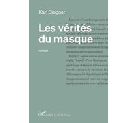 Karl Diegner – Les vérités du masque – Roman – Broché – L'Harmattan