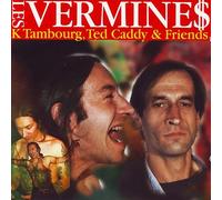 Les Vermines - Les K Tambours Ted Caddy & Friends