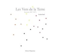 Les vers de la Terre Journaux 2007-2017 - Lucien Suel - Dernier Telegramme - broché - Théâtre