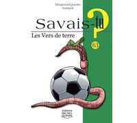 Les vers de terre - Alain M. Bergeron - Michel Quintin Eds - cartonné - Document jeunesse dès 6 ans