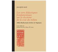 Les Vers Didactiques Fondamentaux Sur La Doctrine De La Voie Du Milieu (M?La-Madhyamaka-K?Rik?) De N?G?Rjuna