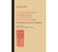 Les vers didactiques fondamentaux sur la doctrine de la voie du milieu (Mūla-Madhyamaka-kārikā) de Nāgārjuna