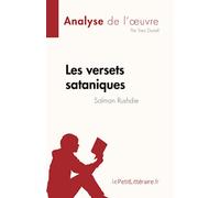Les versets sataniques de Salman Rushdie (Analyse de l'œuvre): Résumé complet et analyse détaillée de l'œuvre