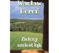 Les vertes prairies bruissantes - Wacław Dereń (Buch auf Polnisch)