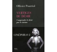 Les vertiges du désir - Ollivier Pourriol - Nil Eds - broché - Essai