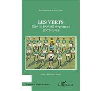 Les Verts L'été du football stéphanois - (1972-1978) - Alain Colzy - L'harmattan - broché - Etude