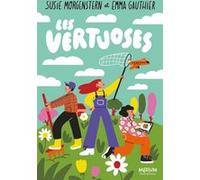 Les Vertuoses Susie Morgenstern (Auteur), Emma Gauthier (Auteur), Aurore Carric (Conception couverture ou illustration)
