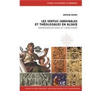 Les vertus cardinales et thÉologales en alsace SKORIC Arthur (Auteur)