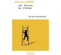 Les vertus de l'échec Charles Pépin (Auteur)