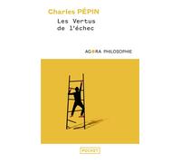Les vertus de l'échec - Charles Pépin - Pocket - Poche - Essai