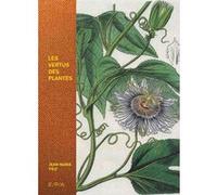 Les vertus des plantes Jean-Marie Pelt (Auteur)