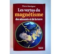 Les vertus du magnétisme des aimants et de la terre