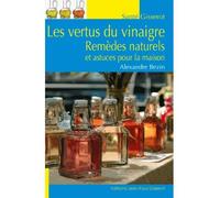 Les vertus du vinaigre Remèdes naturels et astuces - Alexandre Bezin - Gisserot Editions - broché - Guide