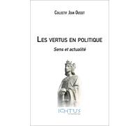 Les Vertus En Politique - Sens Et Actualité