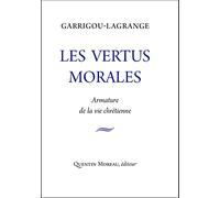 Les Vertus Morales - Armature De La Vie Chrétienne