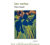 Les vertus - Peter Thomas Geach - Vrin - Poche - Essai