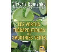 Les vertus thérapeutiques des smoothies verts