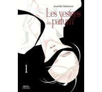 Les vestiges d'un parfum - Tome 01