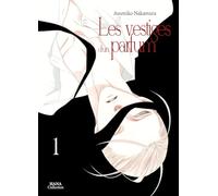 Les vestiges d'un parfum - Tome 01