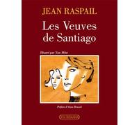 Les veuves de Santiago - Jean Raspail - Via Romana - broché - Roman