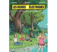 Les Veuves Électriques Tome 2 - La Fontaine-Aux-Sources