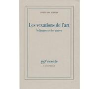 Svetlana Alpers – Les vexations de l'art – Velázquez et les autres – Broché