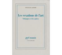 Les vexations de l'art: Velázquez et les autres