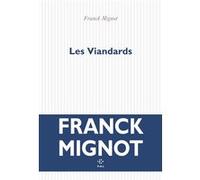 Les Viandards Franck Mignot (Auteur)