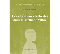 Les vibrations cérébrales dans la Méthode Vittoz - Chantal Ranger - Tequi - broché - Guide