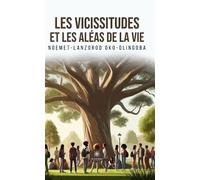 Les vicissitudes et les aléas de la vie