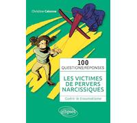 Les victimes de pervers narcissiques - Guérir le traumatisme