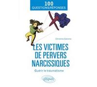 Les victimes de pervers narcissiques - Guérir le traumatisme Christine Calonne (Auteur)