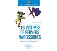 Les victimes de pervers narcissiques - Guérir le traumatisme Christine Calonne (Auteur)